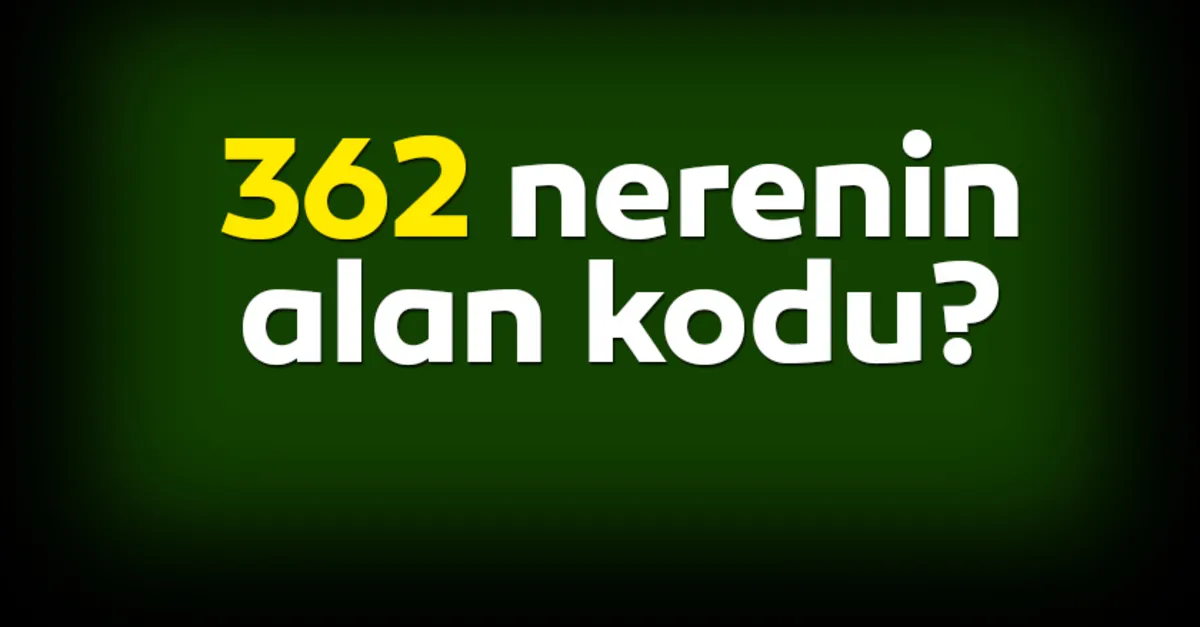 362 Nerenin Telefon Numarasi 0362 Alan Kodu Nereye Ait Son Dakika Yasam Haberleri
