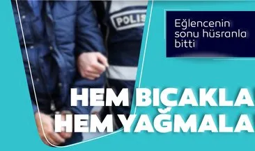 Hem bıçakladı hem yağmaladı