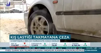 Kış lastiği takmayana ceza!