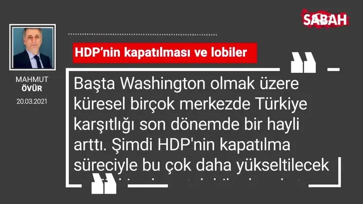 Mahmut Övür | HDP’nin kapatılması ve lobiler