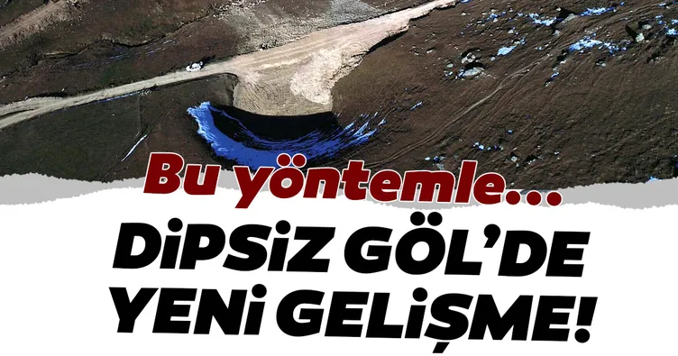 Dipsiz Göl’e su verilmeye başlandı