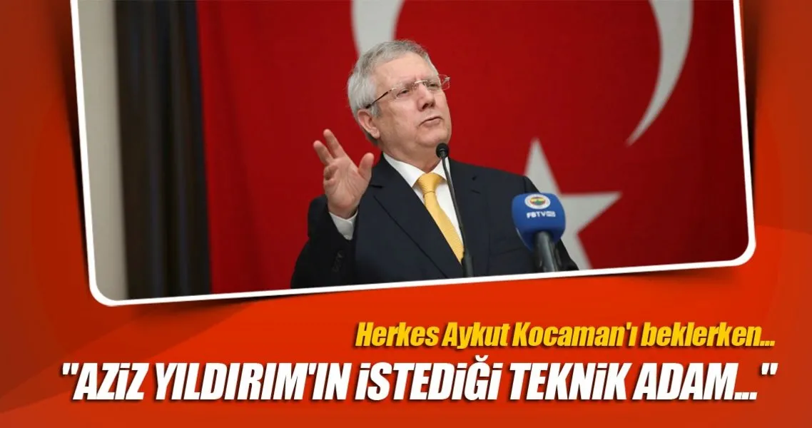 Aziz Yildirim In Istedigi Teknik Adam Sayfa 3 Spor Haberleri
