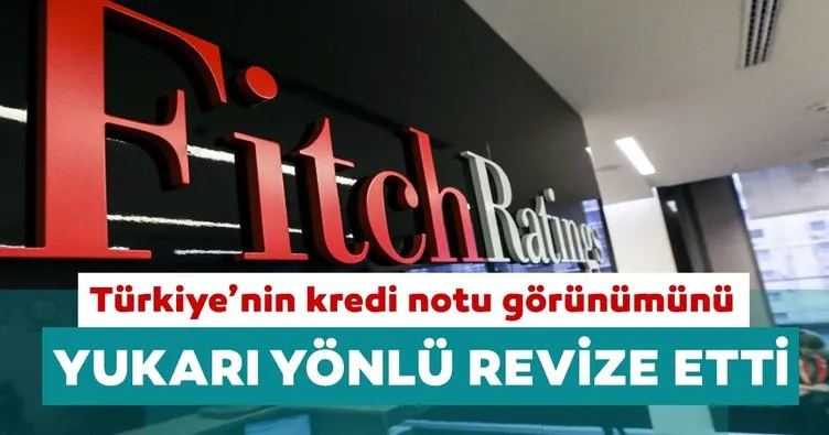 Fitch Türkiye’nin kredi notu görünümünü yükseltti