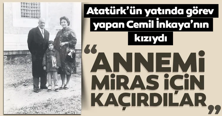 ‘Annemi mirası için kaçırdılar’