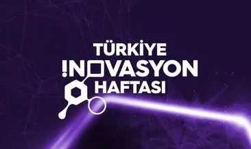 Türkiye İnovasyon Haftası başladı