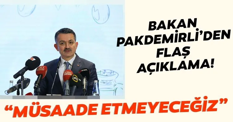 SON DAKİKA: Tarım ve Orman Bakanı Bekir Pakdemirli’den flaş açıklama! Müsaade etmeyeceğiz