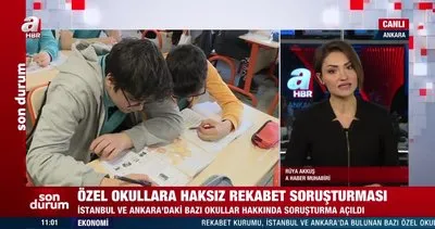 Son Dakika: Rekabet Kurumu harekete geçti! Ankara ve İstanbul’daki bazı okullar hakkında soruşturma açıldı | Video