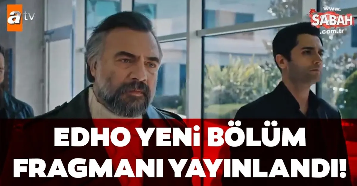 Edho 159 Yeni Bolum Fragmani Yayinlandi Eskiya Dunyaya Hukumdar Olmaz Yeni Bolum Fragmani Hemen Izle Medya Haberleri