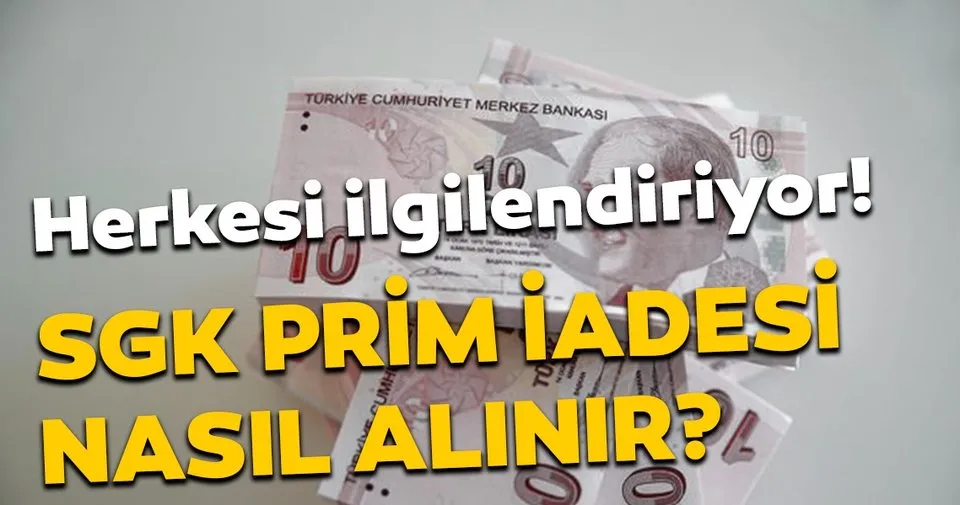 herkesi ilgilendiriyor sgk prim iadesi