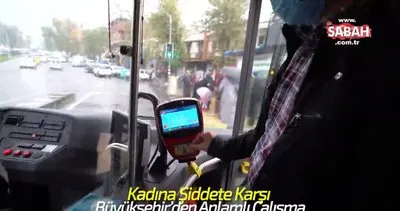 Artık otobüs anonslarında bile: Kadına Şiddete HAYIR! | Video