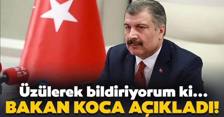 SON DAKİKA! Sağlık Bakan Koca'dan flaş corona virüs açıklaması! Bir hastamı kaybettim..