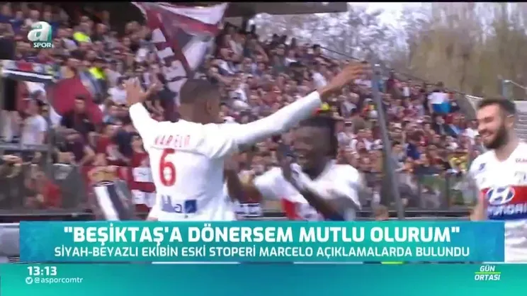 Marcelo: Beşiktaş'a dönersem mutlu olurum