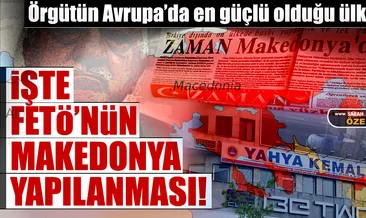 İşte FETÖ’nün Makedonya yapılanması!