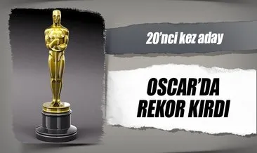 Oscar’da rekor var