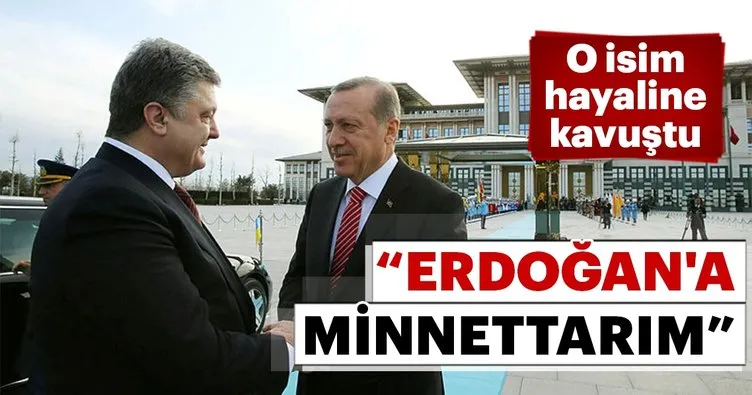 Poroşenko: Erdoğan’a minnettarım
