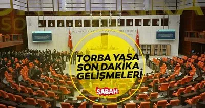 TORBA YASA SON DAKİKA GELİŞMELERİ 2024: Gözler Meclis’te! Torba yasada neler var, maddeleri ne zaman çıkacak?