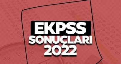 EKPSS sonuçları ne zaman açıklanacak? 2022 EKPSS sonuçları/kura başvuru sonucu bekleniyor