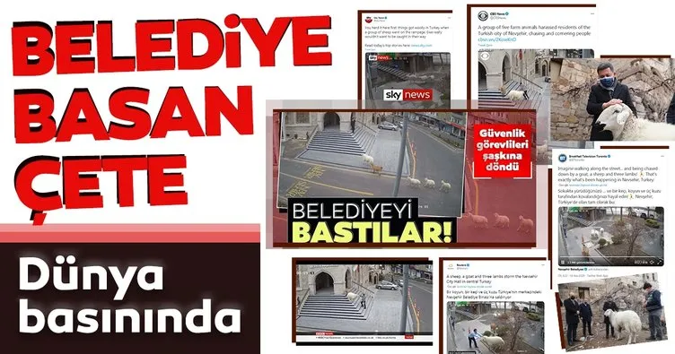 Nevşehir Belediyesi’ni basan koyun çetesi, dünya basınında