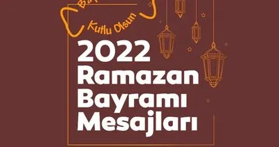 RAMAZAN BAYRAMI 2022 için bayram mesajları seçenekleri burada || İşte Dualı, Kısa, Uzun, Yeni ve En Güzel Resimli Ramazan Bayramı mesajları ve sözleri ile İyi Bayramlar!