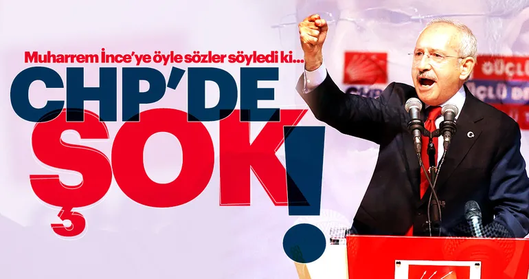 CHP'de şok sözler! Kılıçdaroğlu'ndan İnce'ye: Arkasında başarı hikayesi yok!