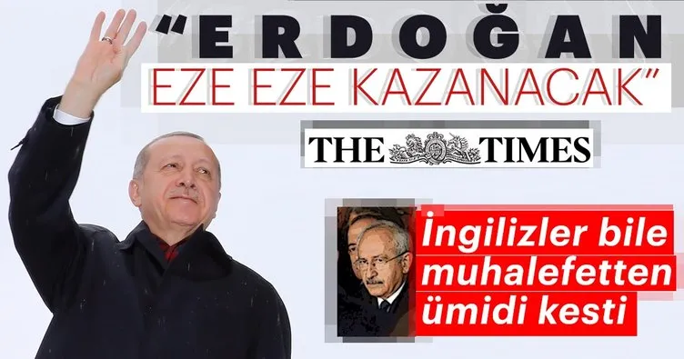 Son Dakika: İngiliz The Times yazdı: Cumhurbaşkanı Erdoğan eze eze kazanacak