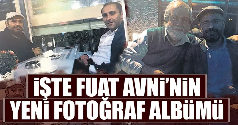 İşte Fuat Avni’nin yeni fotoğrafları