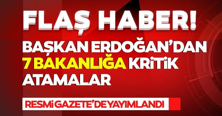 Son dakika gelişmesi... Başkan Erdoğan imzaladı! 7 Bakanlığa atama kararları yayınlandı
