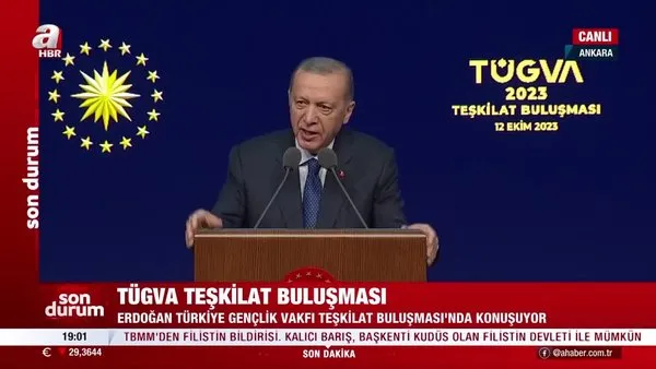 Cumhurbaşkanı Erdoğan'dan TÜGVA Teşkilat Buluşması'nda önemli açıklamalar