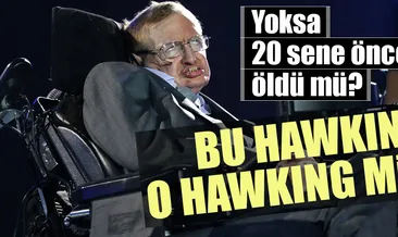 Bu Hawking o Hawking mi?