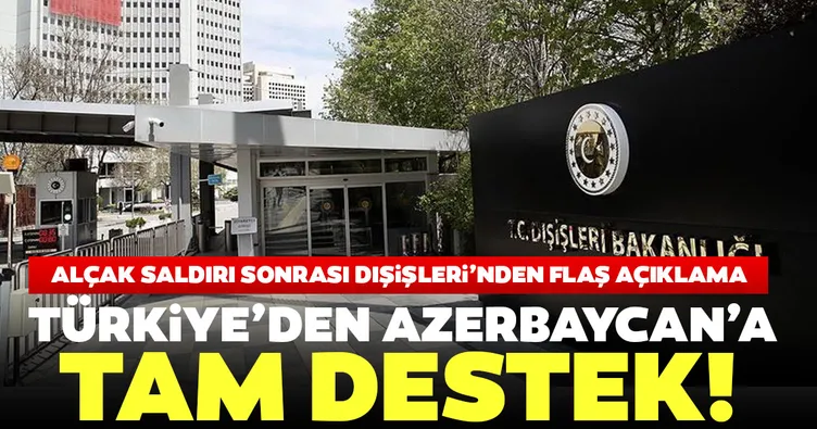 Son dakika | Dışişleri Bakanlığı: Türkiye'nin Azerbaycan'a desteği tamdır