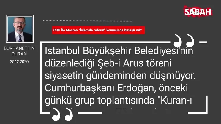 Burhanettin Duran | CHP ile Macron “İslam’da reform” konusunda birleşir mi?