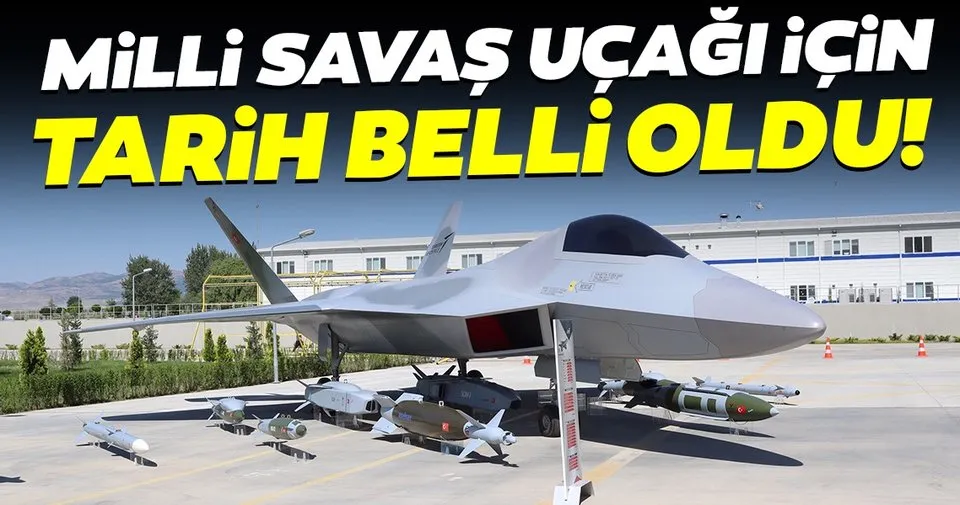 milli savas ucagi icin tarih belli oldu