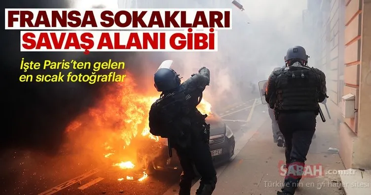 Fransa sokakları savaş alanı gibi