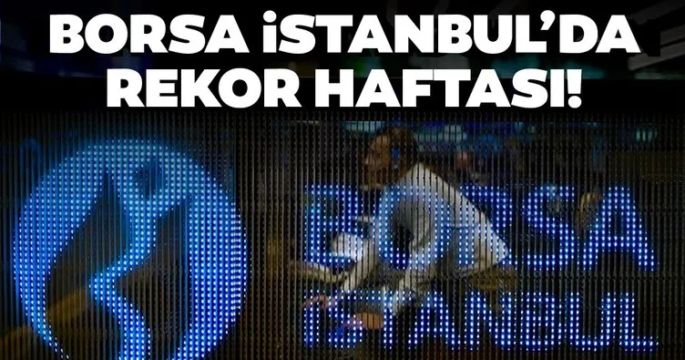 Borsa İstanbul’da rekor haftası
