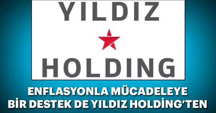 Yıldız Holding’ten ’Enflasyonla Mücadele Programı’na destek