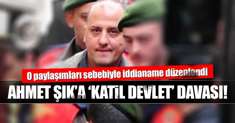 Ahmet Şık’a ‘Katil Devlet’ davası!