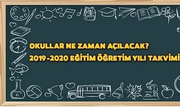 Okullar ne zaman açılacak? Yaz tatili süresi ile ilgili son durum nedir? MEB beklenen 2019-2020 takvimini açıkladı!