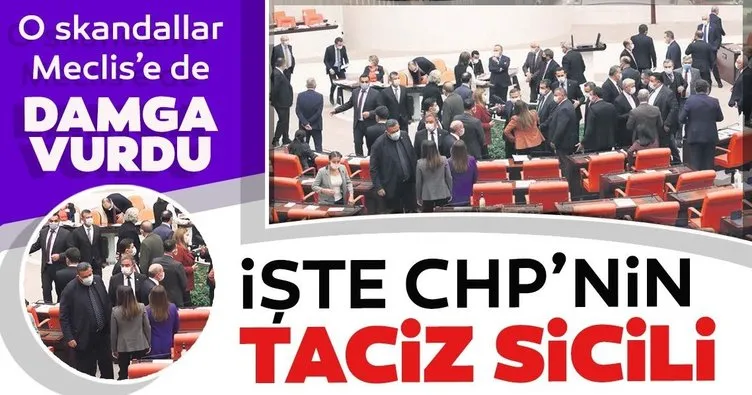 CHP’deki taciz ve tecavüz Meclis’e de damga vurdu