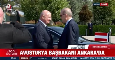 Avusturya Başbakanı Ankara’da | Video