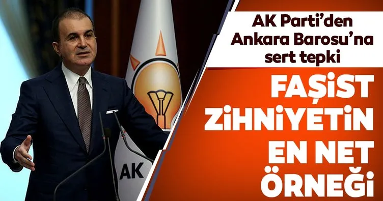 AK Parti’den Ankara Barosu’na sert tepki: Faşist zihniyetin en net örneği
