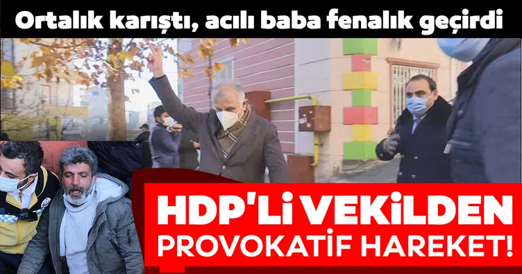 HDP'li milletvekili zafer işareti yaptı, ortalık karıştı! Evlat nöbetindeki baba fenalaştı