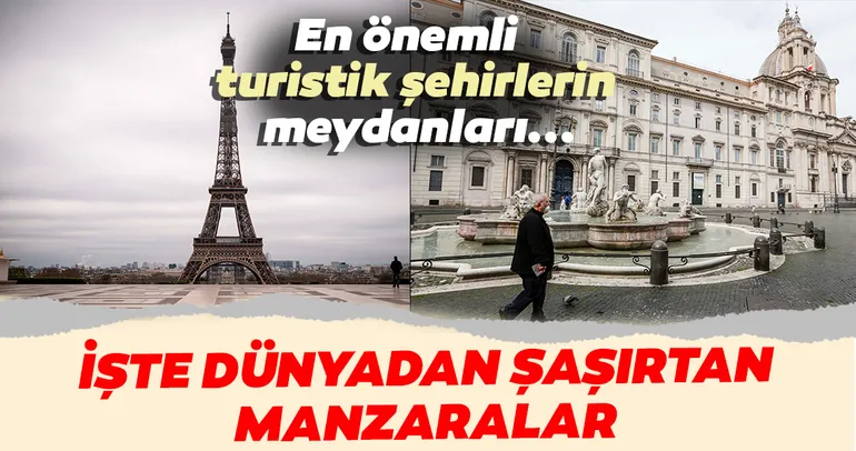 Dünyanın en önemli turistik ve kültürel şehirleri corona virüs hastalığının yaygınlaşmasıyla birlikte boşaldı