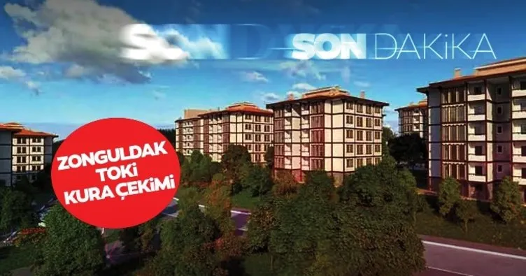 SON DAKİKA: Zonguldak TOKİ kura çekimi bugün başlıyor! Zonguldak TOKİ kura sonuçları canlı izle...