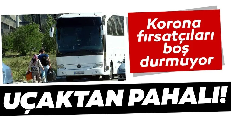 Corona Firsatcilari Bos Durmuyor Ucaktan Pahali Son Dakika Haberler