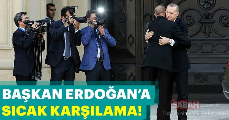 Başkan Erdoğan’a Azerbaycan’da sıcak karşılama