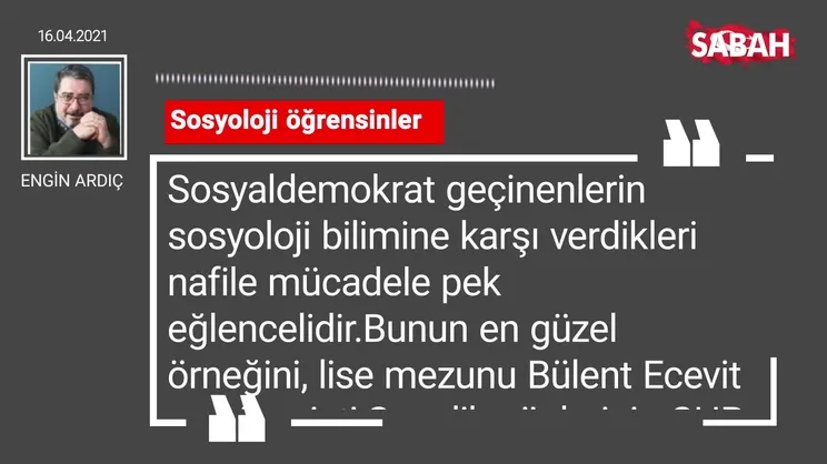 Engin Ardıç | Sosyoloji öğrensinler