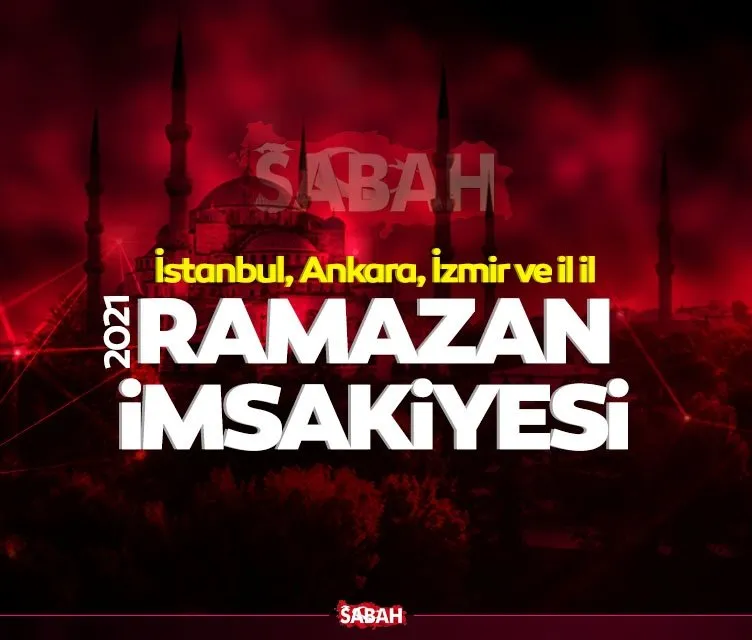 il il ramazan imsakiyesi 2021 yayimlandi diyanet ramazan imsakiyesi ezan saatleri ile ankara izmir istanbul da ilk iftar ve sahur vakti saat kacta galeri yasam