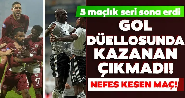 SON DAKİKA: Hatayspor - Beşiktaş maçında kazanan çıkmadı!