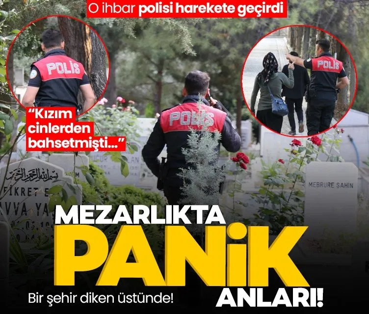Mezarlıkta panik anları: İhbar sonrası polis ekipleri alarma geçti!