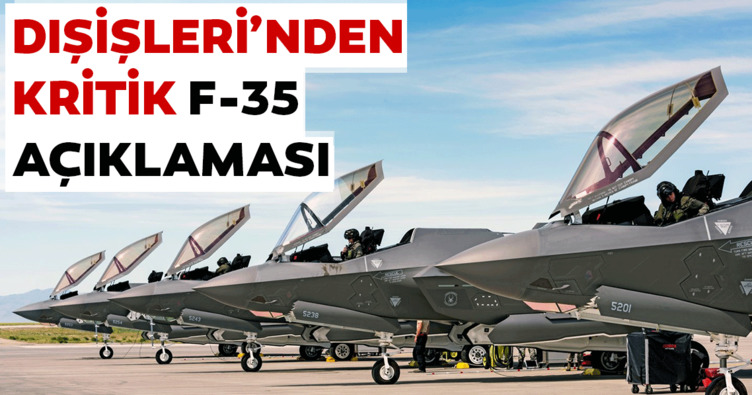 Son dakika haberi: Dışişleri’nden F-35 açıklaması